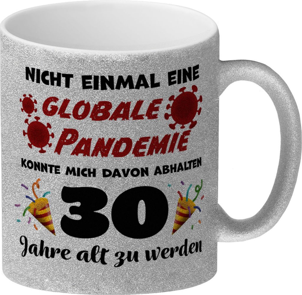 30. Geburtstag Glitzer-Kaffeebecher mit lustigem Spruch: Pandemie