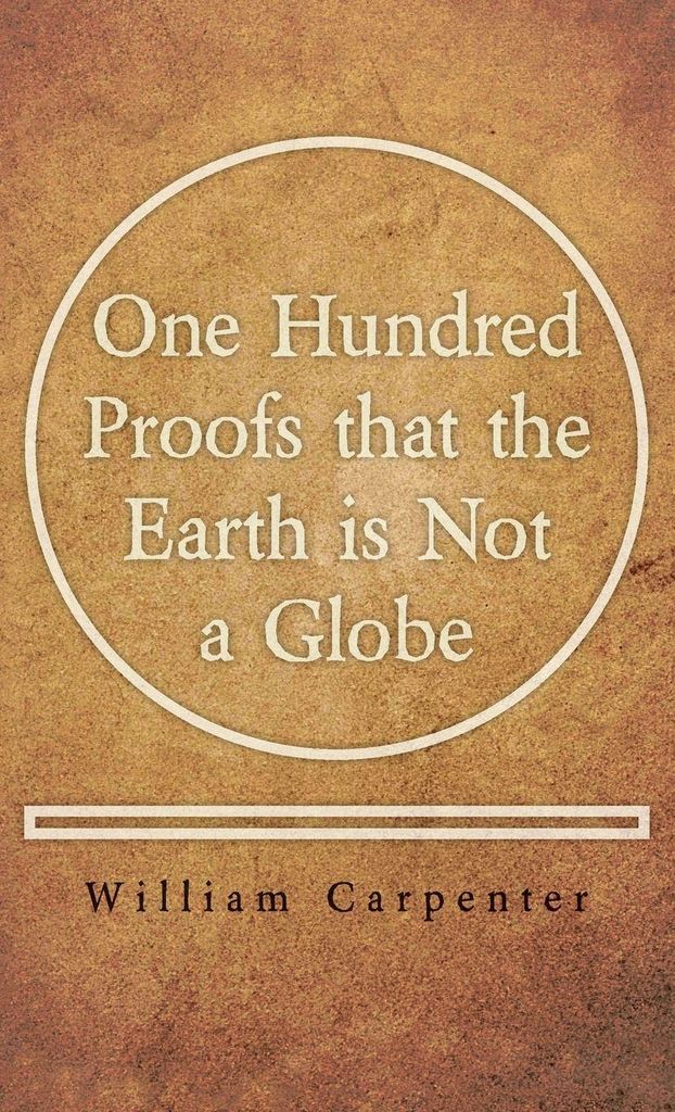 One Hundred Proofs that the Earth is Not a Globe