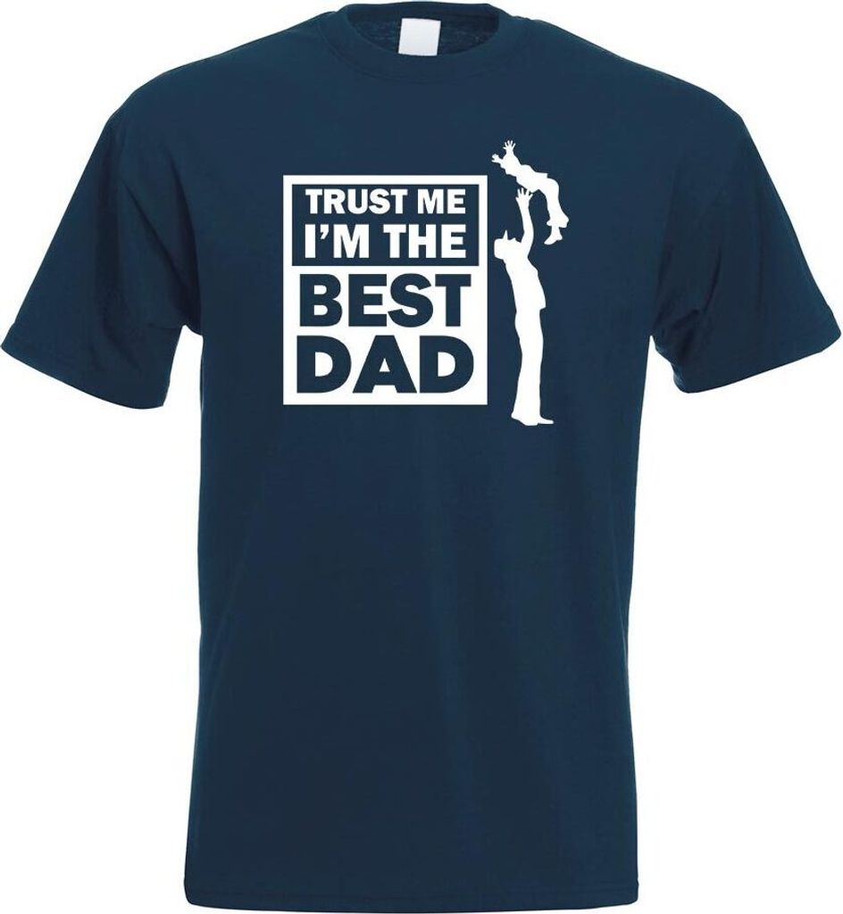 Kiwistar - T-Shirt - Navy - Trust me, im The Best dad Motiv Bedruckt Funshirt Design Print - mit Motiv Bedruckt - Funshirt Design - Sport - Freizei...