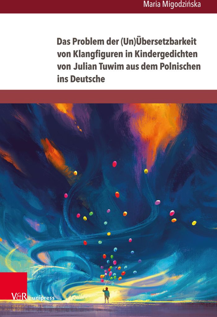 Das Problem der (Un)Übersetzbarkeit von Klangfiguren in Kindergedichten von Julian Tuwim aus dem Polnischen ins Deutsche