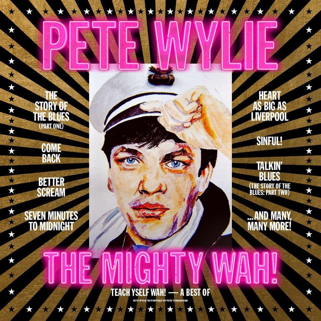 Pete Wylie & The Mighty Wah!: Teach Yself Wah!: The Best Of Pete Wylie & The Mighty Wah!