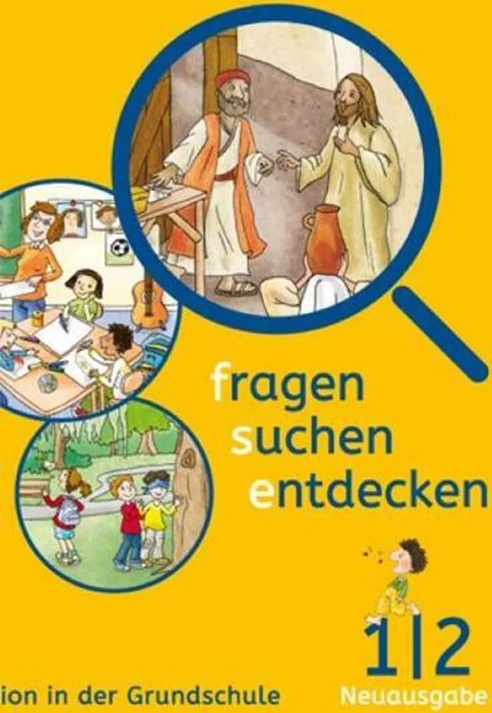 Fragen Suchen Entdecken Bayern 1/2 Schuljahr Manuel de Religion