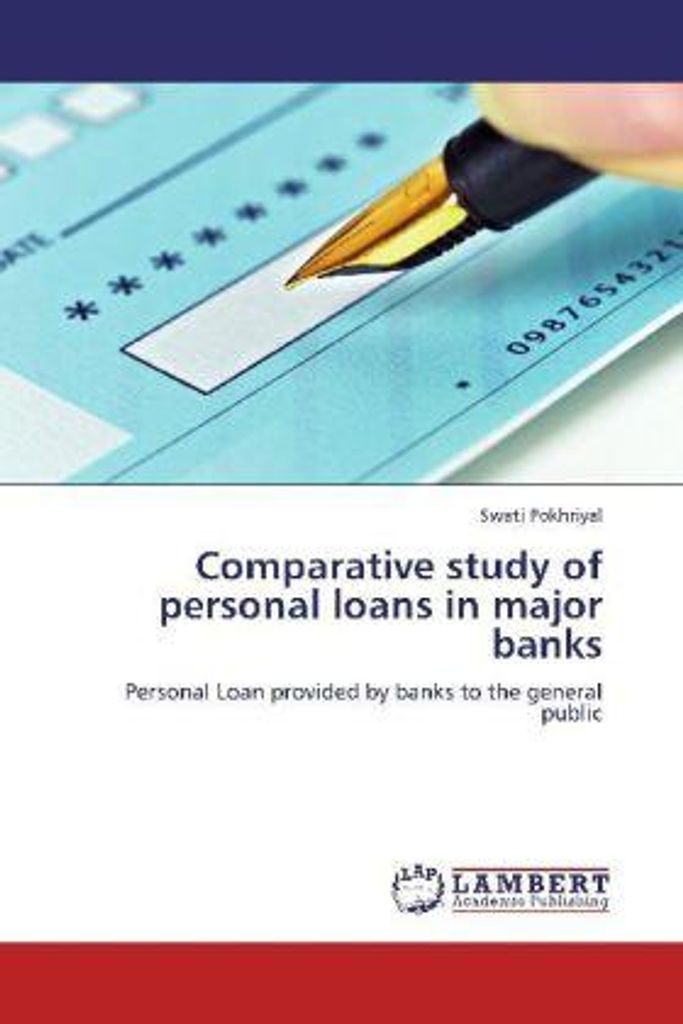 Pokhriyal, S: Comparative study of personal loans in major b
