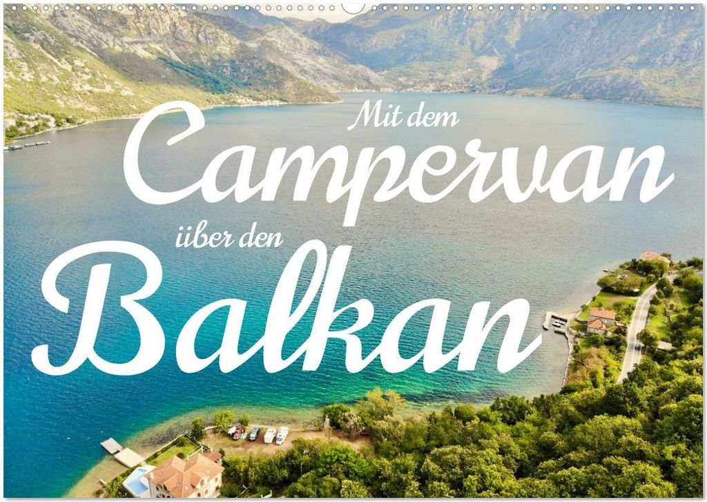 Mit dem Campervan über den Balkan (Wandkalender 2026 DIN A2 quer), CALVENDO Monatskalender
