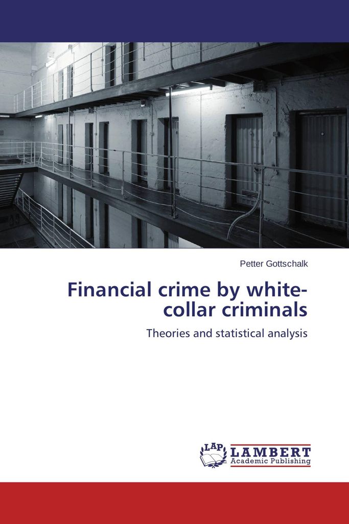 Financial crime by white-collar criminals