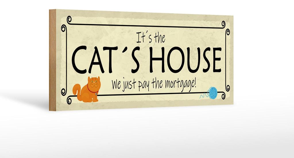 Holzschild Spruch 27x10cm Cat ́s House we just pay the