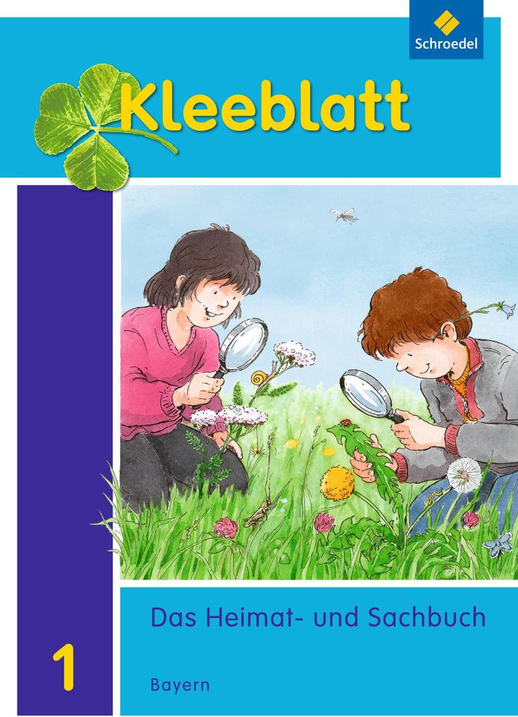 Kleeblatt. Kleeblatt. Das Heimat- und Sachbuch 1. Schulbuch. Bayern