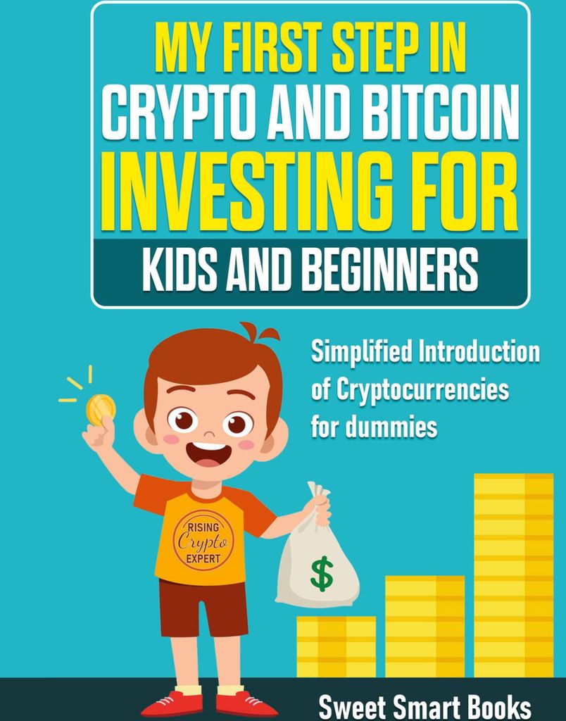 My First Step in Crypto and Bitcoin Investing for Kids and Beginners