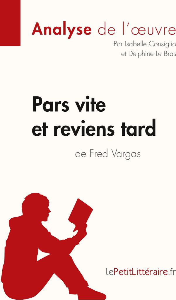 Pars vite et reviens tard de Fred Vargas (Analyse de l'oeuvre)