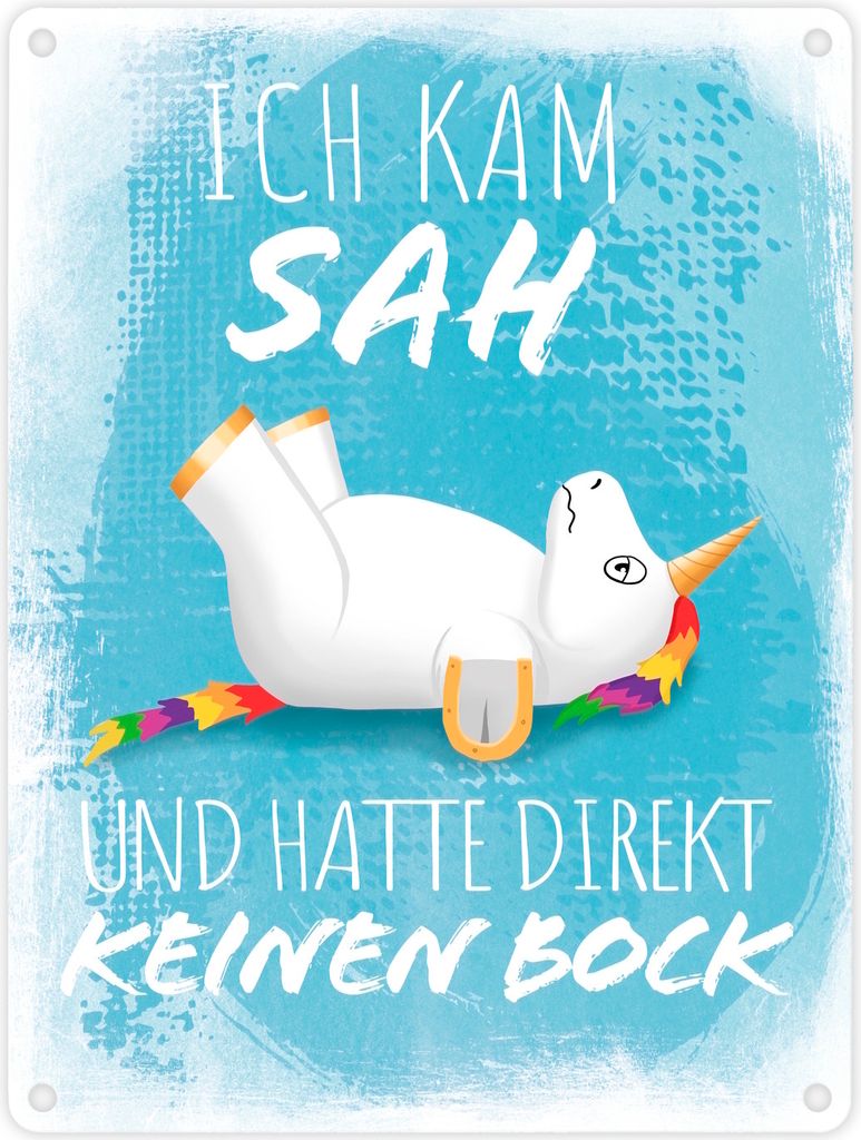 Ich kam, sah und hatte direkt keinen Bock Metallschild in 15x20 cm mit Einhorn