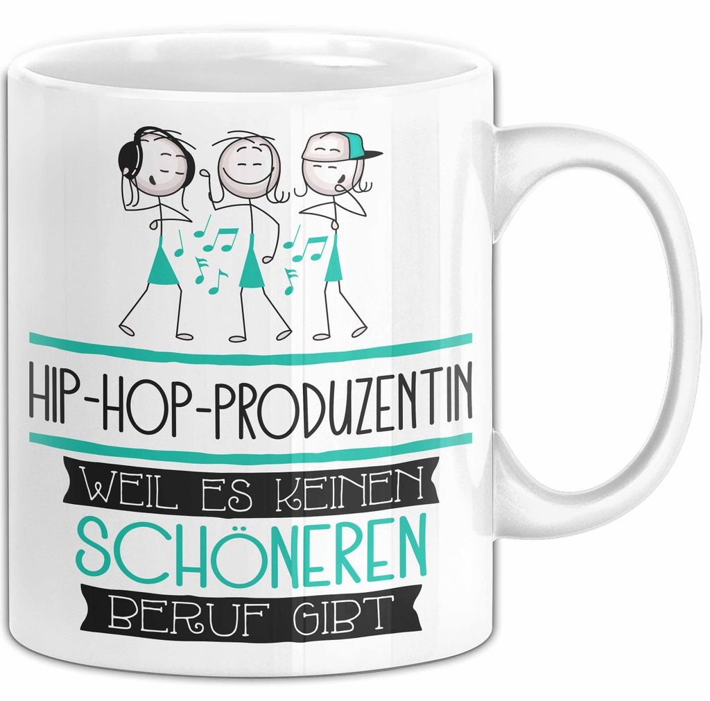 Hip-Hop-Produzentin Weil Es Keinen Schöneren Beruf Gibt Tasse Geschenk für Eine Hip-Hop-Produzentin Lustig (Weiß)