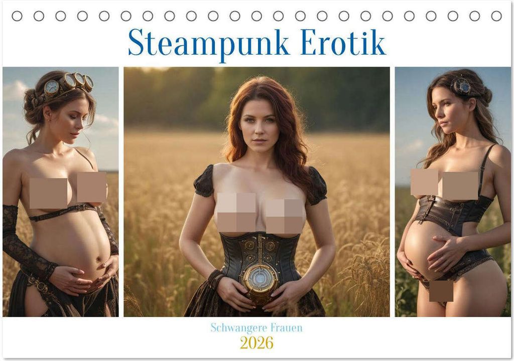 Steampunk Erotik - Schwangere Frauen (Tischkalender 2026 DIN A5 quer), CALVENDO Monatskalender