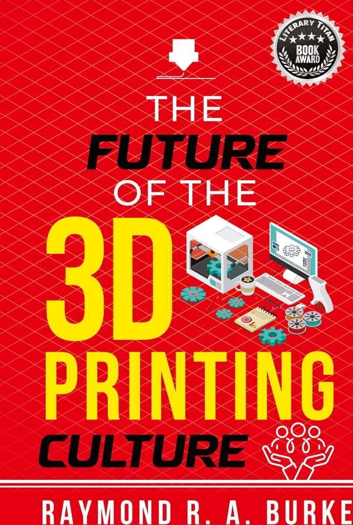 The Future of the 3D Printing Culture