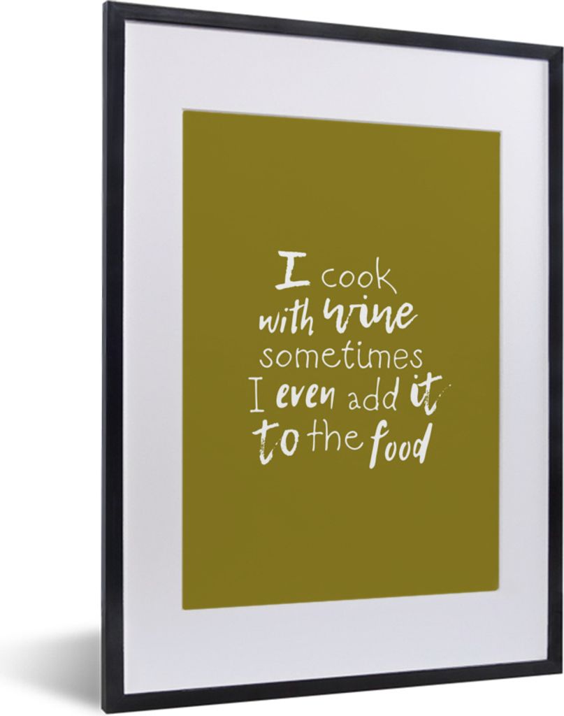 MuchoWow MuchoWow Gerahmtes Poster Weinzitat "Ich koche mit Wein, manchmal füge ich ihn sogar zum Essen hinzu" mit grünem Hintergrund 30x40 c...