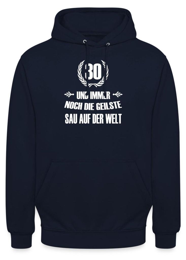 Spreadshirt 30. Geburtstag | Immer Noch Die Geilste Sau Uni Hoodie, 4XL, Navy