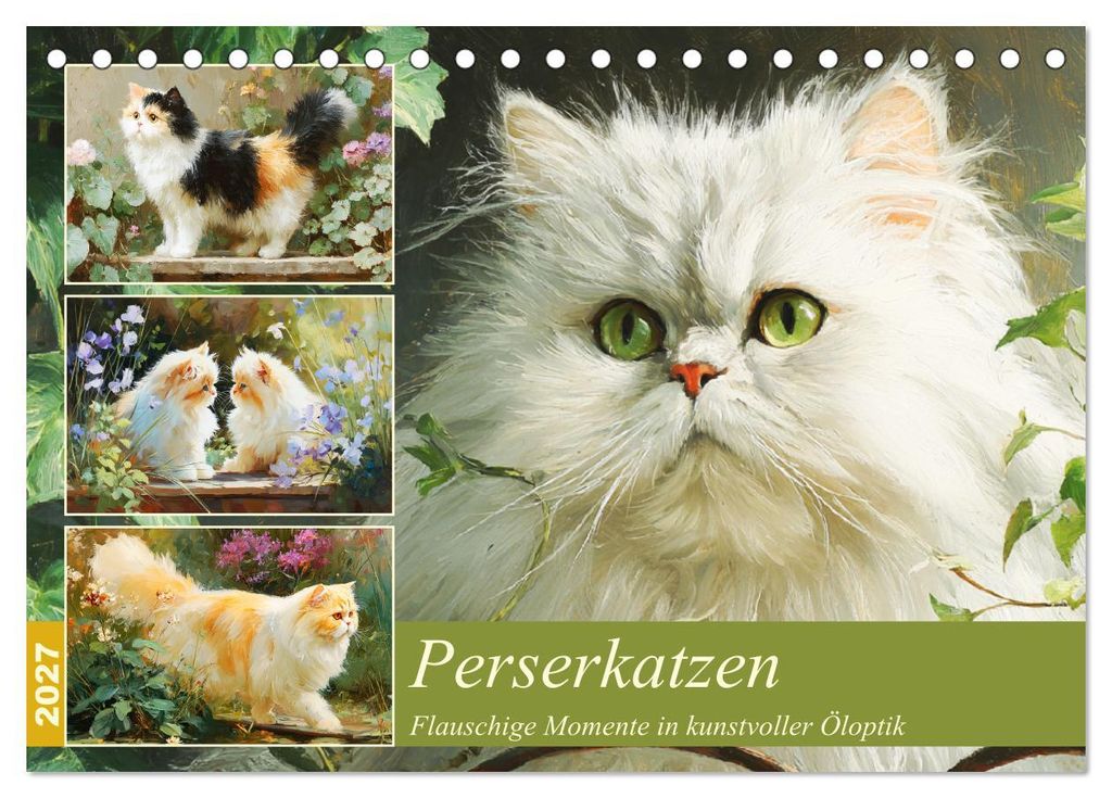 Perserkatzen. Flauschige Momente in kunstvoller Öloptik (Tischkalender 2027 DIN A5 quer), CALVENDO Monatskalender
