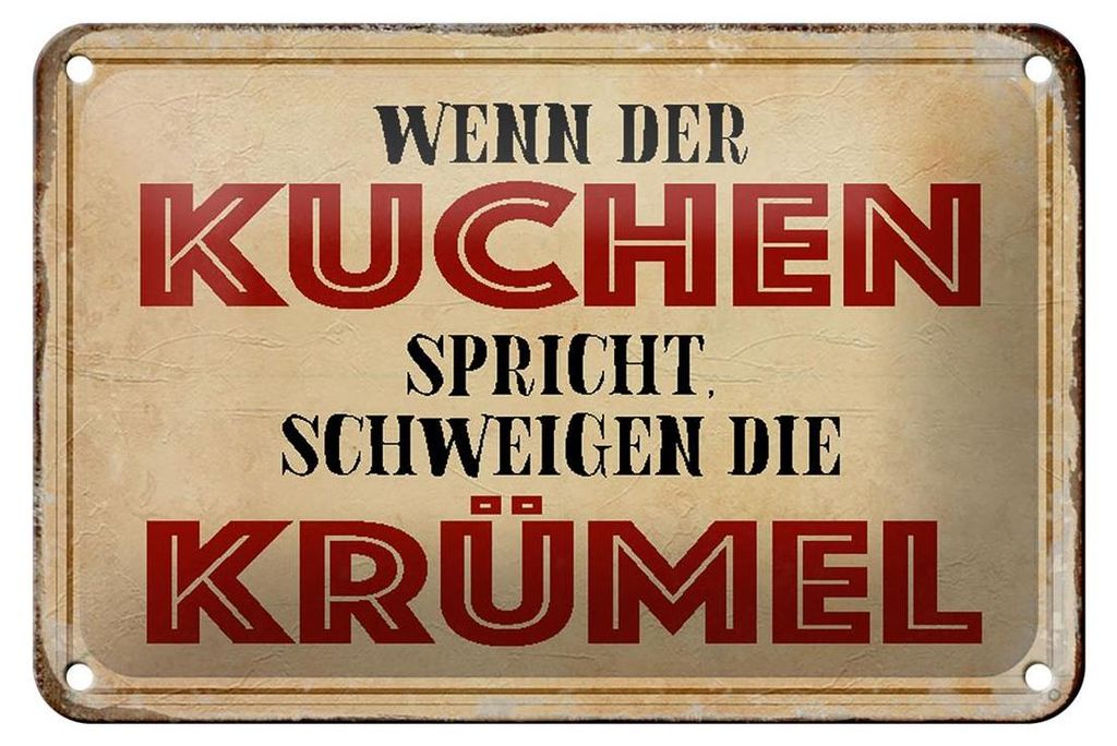 Blechschild Spruch 18x12cm wenn Kuchen spricht schweigen