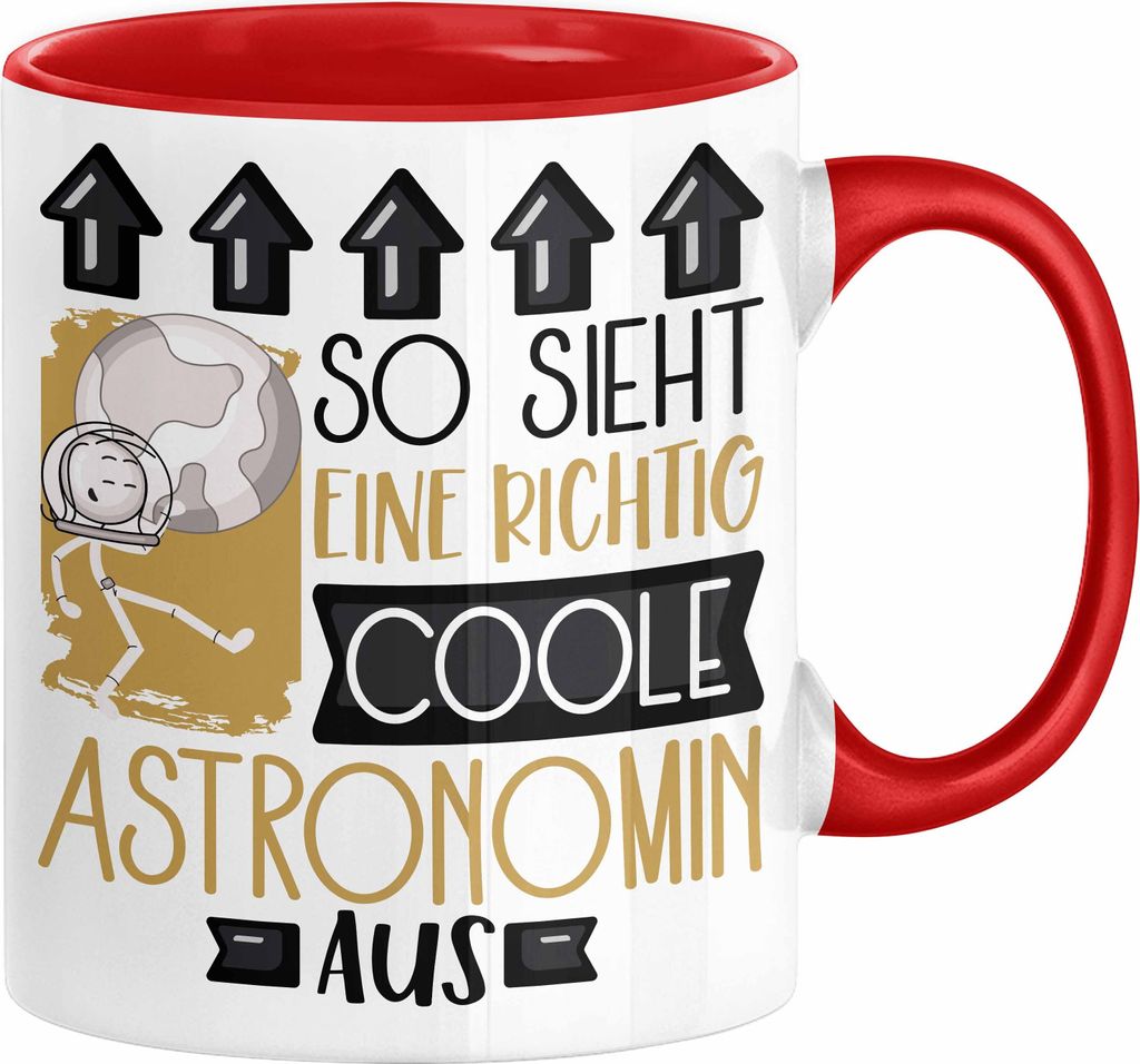 Astronomin Geschenk Tasse Geschenkidee für Astronomin Geburtstag Weihnachten Spruch So Sieht Eine Richtig Coole Astronomin Aus Kaffee-Becher (Rot)