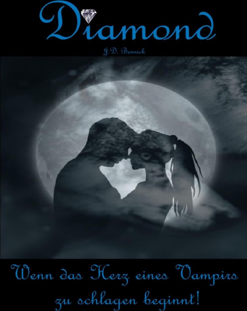 Diamond - Wenn das Herz eines Vampirs zu schlagen beginnt!