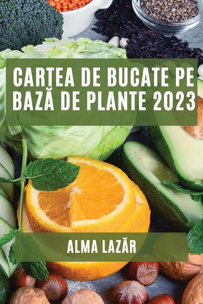 Cartea de Bucate pe baz¿ de Plante 2023