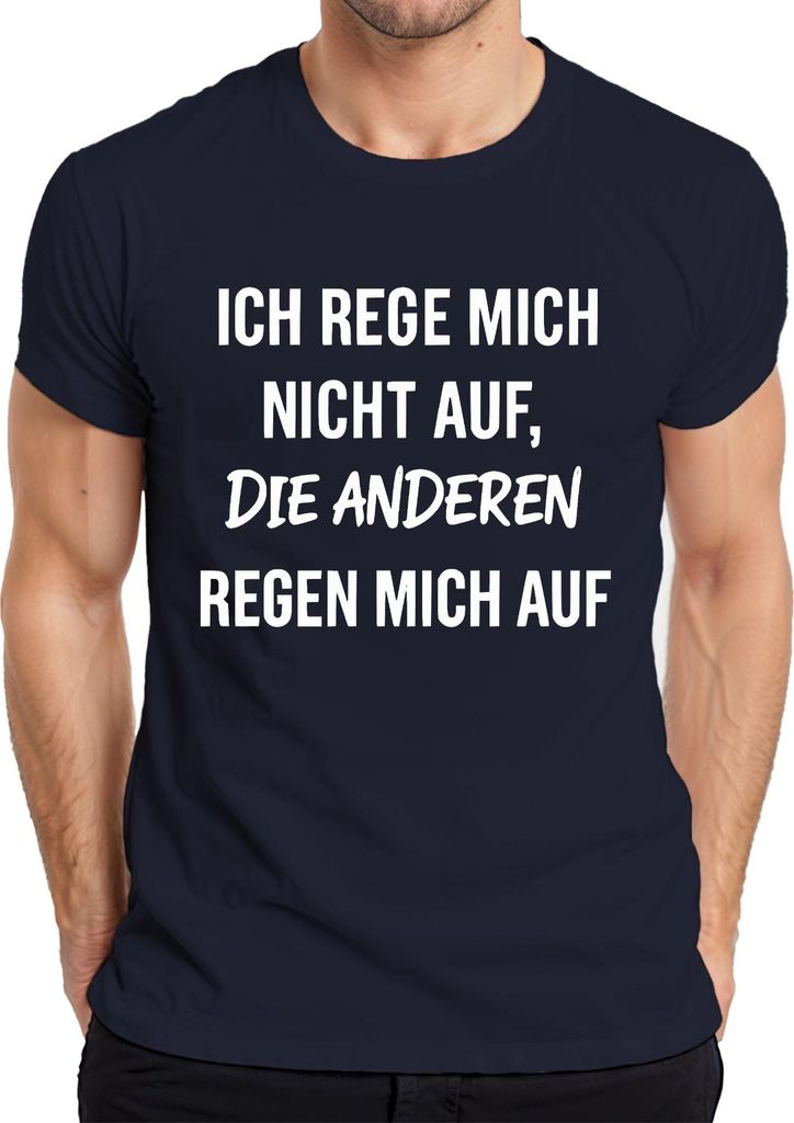 Ich rege mich nicht auf die anderen sarkastisch genervt Büro Herren T-Shirt, Navy, M