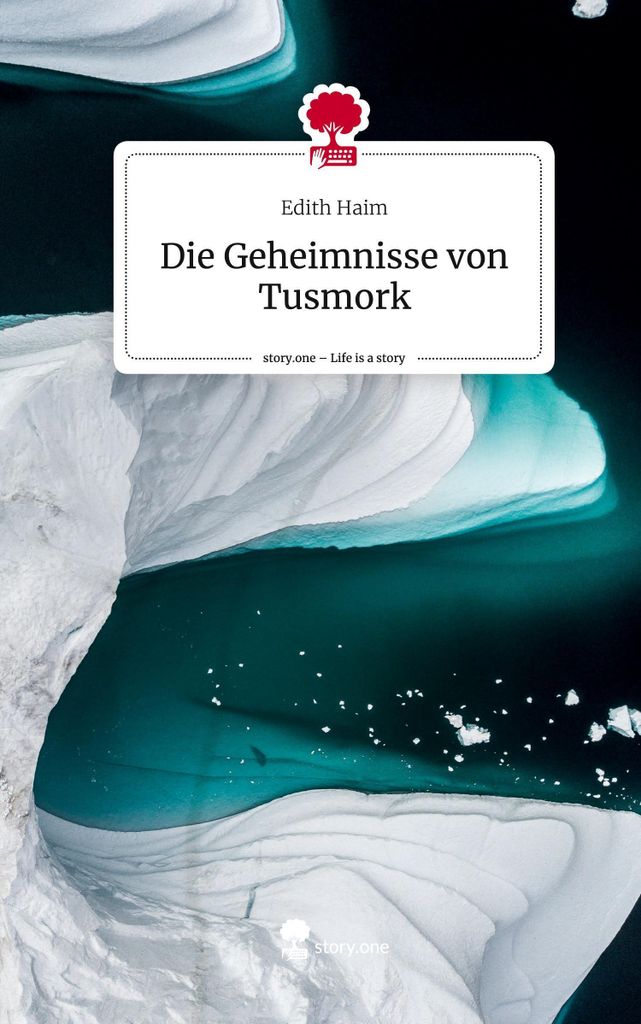 Die Geheimnisse von Tusmork. Life is a Story - story.one