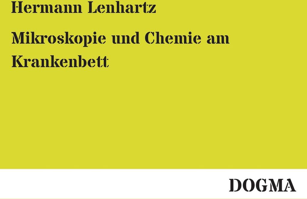 Mikroskopie und Chemie am Krankenbett