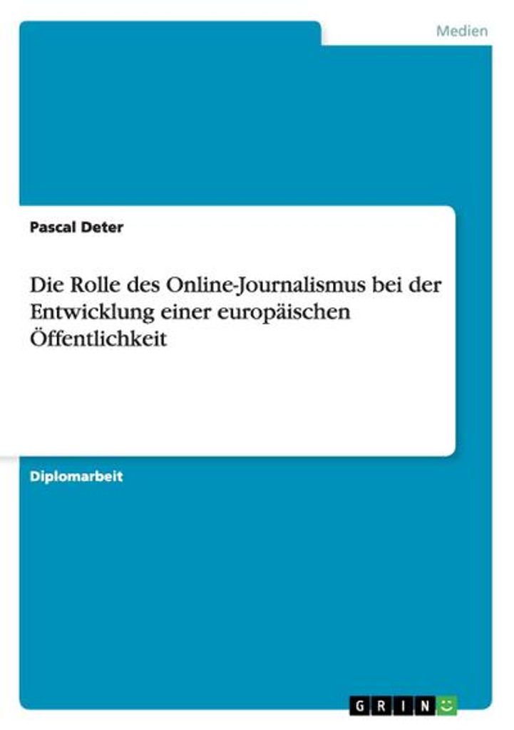 Die Rolle des Online-Journalismus bei der Entwicklung einer europäischen Öffentlichkeit
