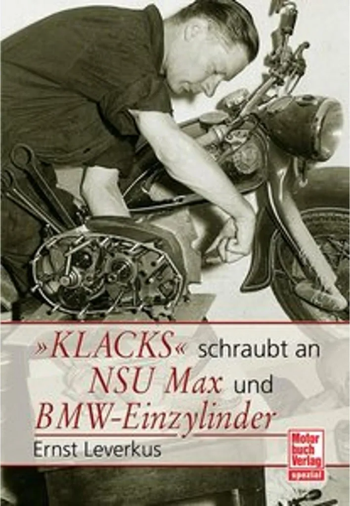 Livre Klacks schraubt an NSU Max BMW Einzylinder manuel moto