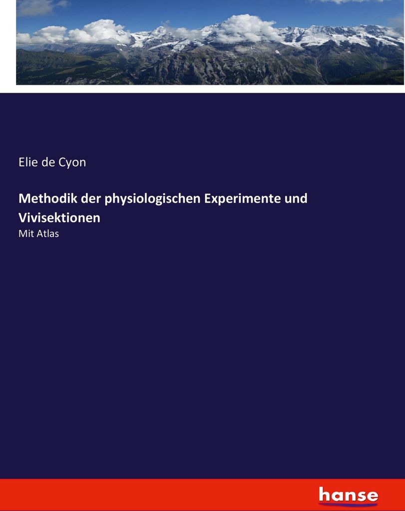Methodik der physiologischen Experimente und Vivisektionen