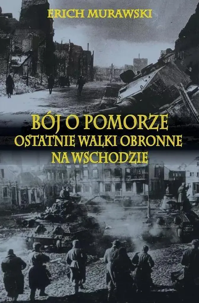 Comprendre les Combats en Poméranie 1945 avec le Livre Bój o Pomorze