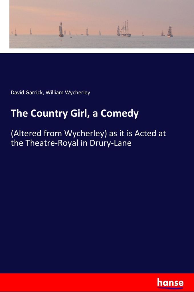 The Country Girl, a Comedy