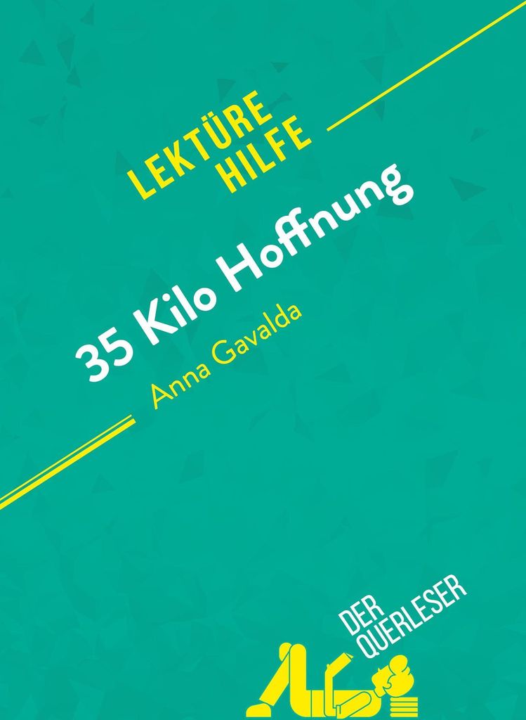 35 Kilo Hoffnung von Anna Gavalda (Lektürehilfe)