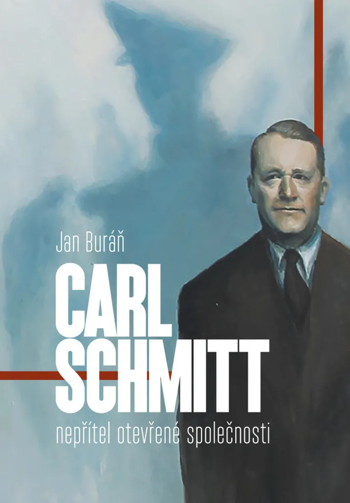 Décrypter l'ennemi de la société ouverte : Carl Schmitt par Jan Buráň