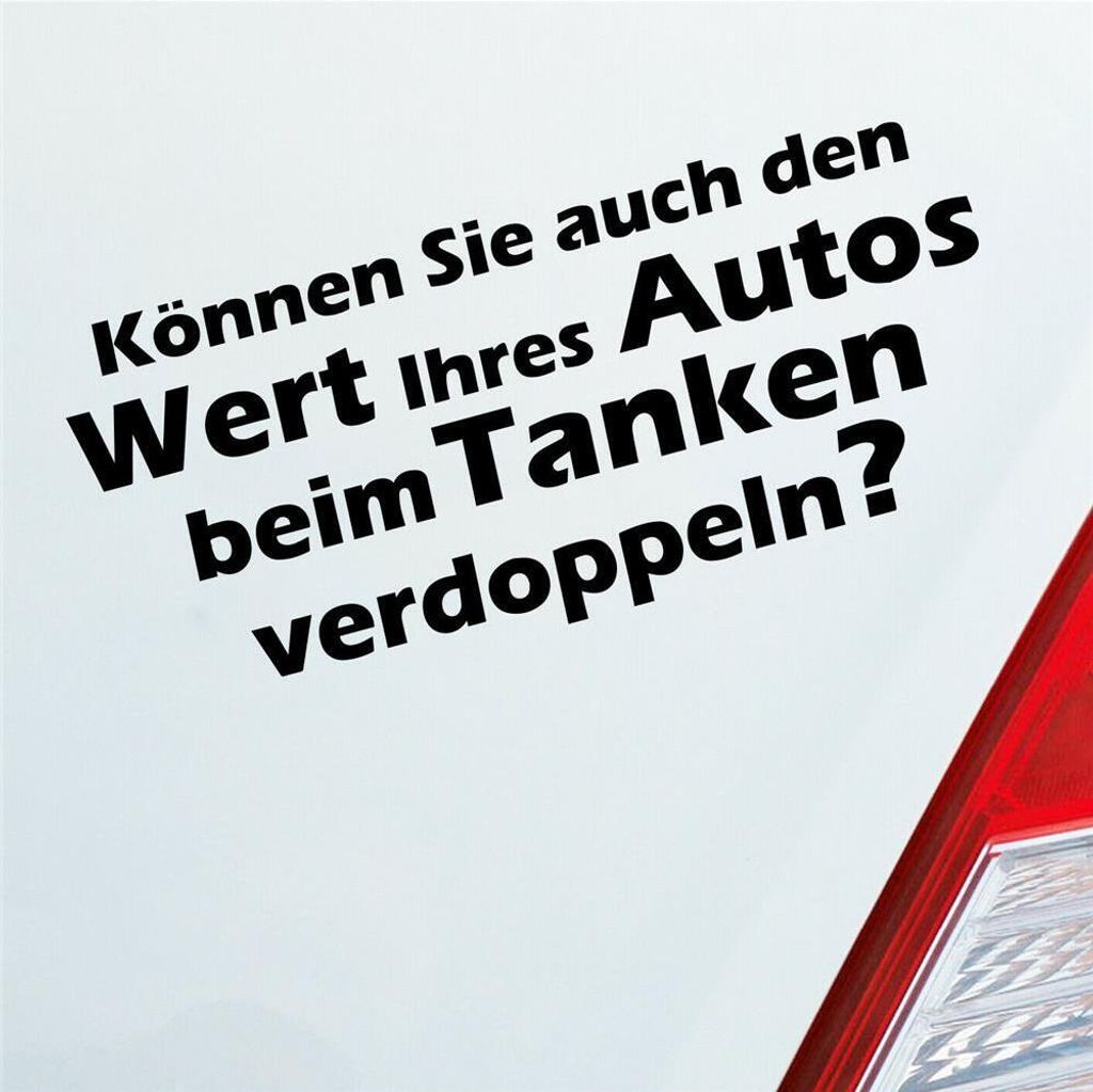 Auto Aufkleber Können Sie auch den Wert Ihres Autos beim Tanken verdoppeln? 15x7 cm Schwarz Matt Sticker Heckscheibenaufkleber