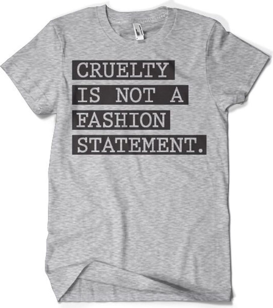 Cruelty Is Not A Fashion Statement T-Shirt - X-Large - Heather-Grey