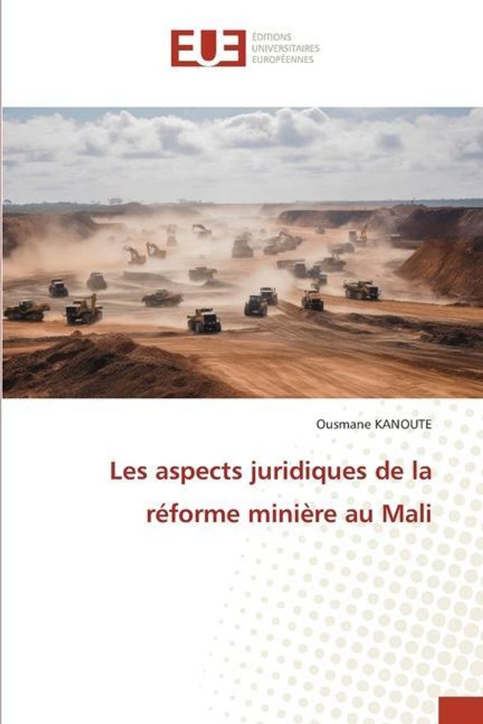 Les aspects juridiques de la réforme minière au Mali