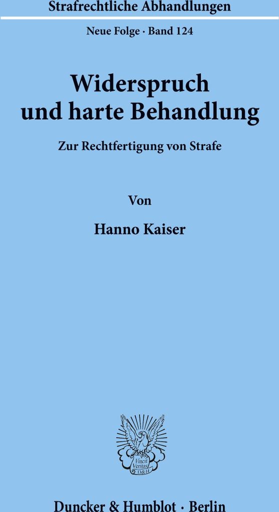 Widerspruch und harte Behandlung.