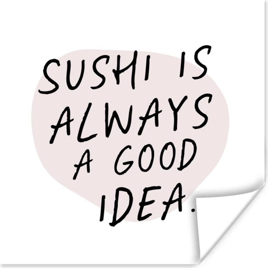 MuchoWow Poster Sprichwörter - Zitate - Sushi ist immer eine gute Idee - Essen 30x30 cm - Wandposter - Printing