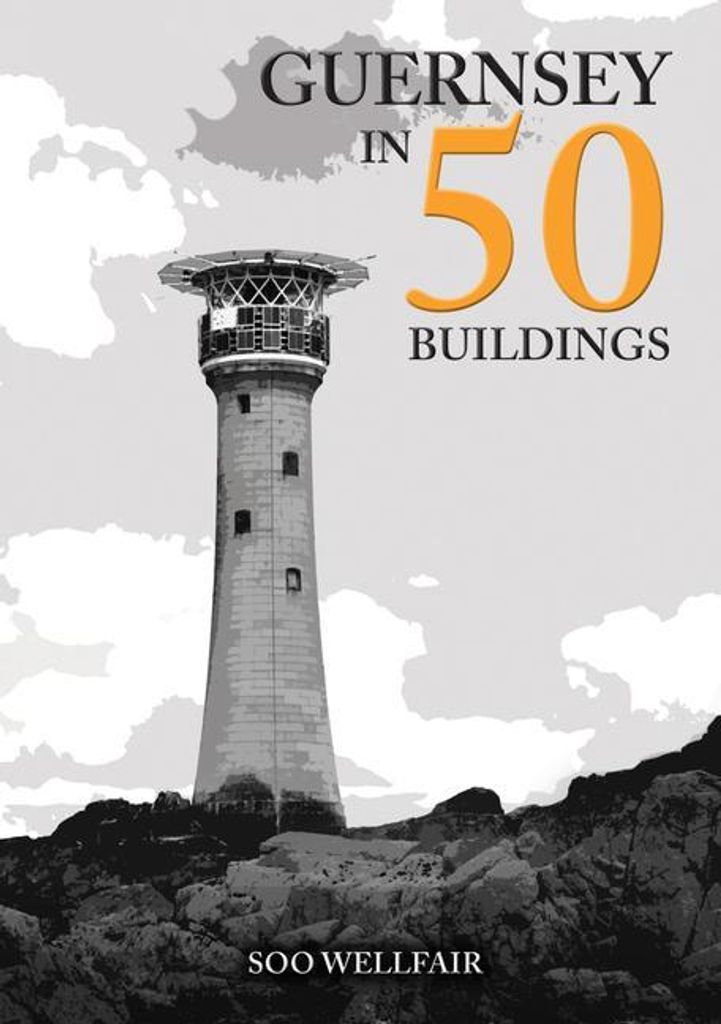 Guernsey In 50 Buildings – Lingua: Inglese