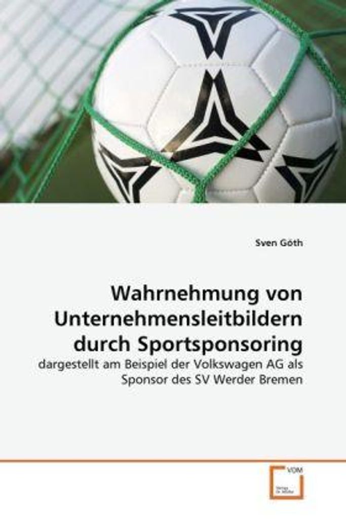 Göth, S: Wahrnehmung von Unternehmensleitbildern durch Sport