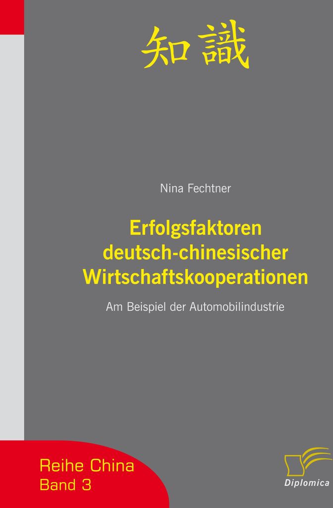 Erfolgsfaktoren deutsch-chinesischer Wirtschaftskooperationen