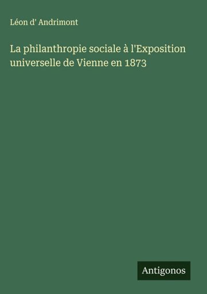 Soziale Philanthropie auf der Wiener Weltausstellung 1873