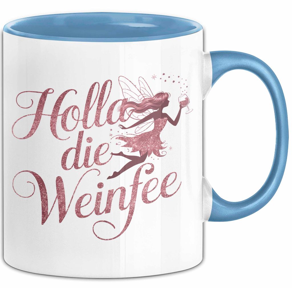 Weintrinker Trinken Fee Tasse Geschenk Lustige Geschenkidee Spruch Weinliebhaber Fee (Blau)