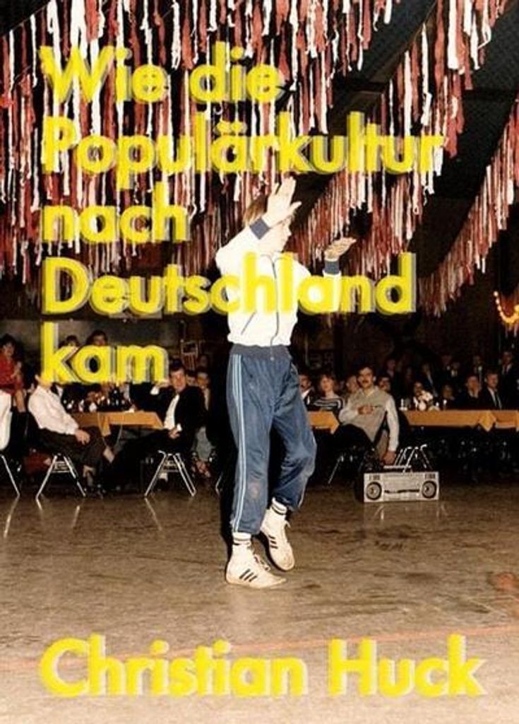 Wie die Populärkultur nach Deutschland kam