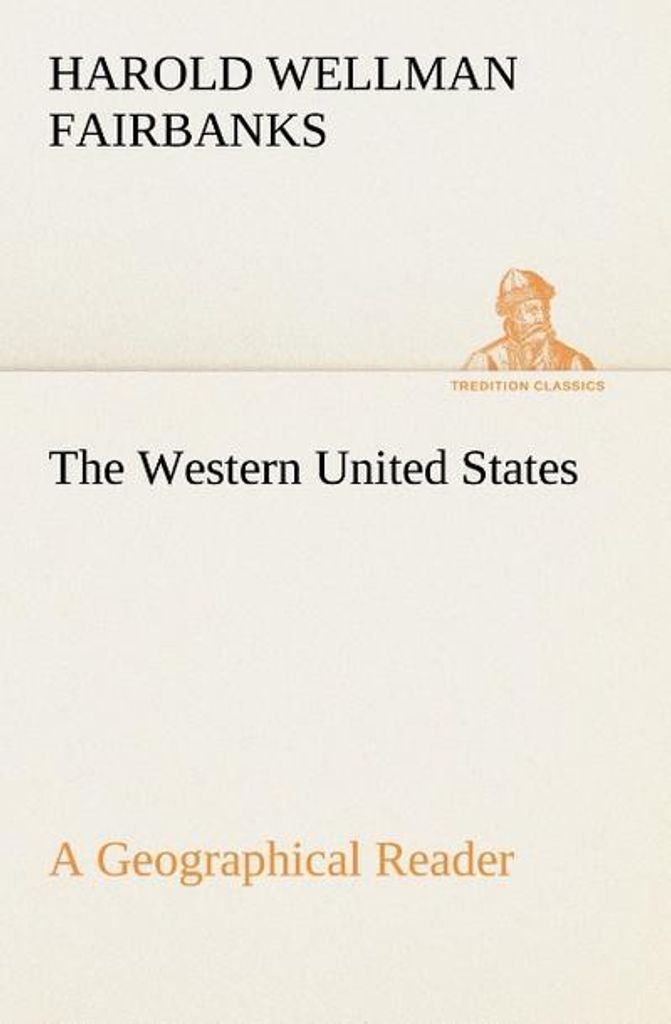 Der Westen der Vereinigten Staaten - ein geographisches Lesebuch