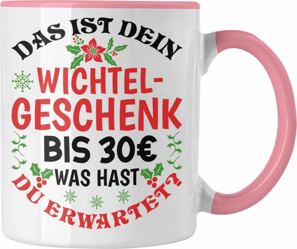 Trendation - Wichtelgeschenk für 30 Euro Tasse Wichteln für Frauen Kollegen Wichtel-Tasse Schrott-Wichteln Schrottwichteln (Rosa)