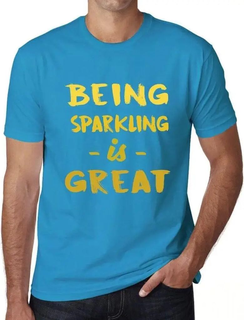Herren Grafik T-Shirt Prickelnd sein ist toll – Being Sparkling Is Great – Öko-Verantwortlich Vintage Jahrgang Kurzarm Lustige Druck Geburtstag