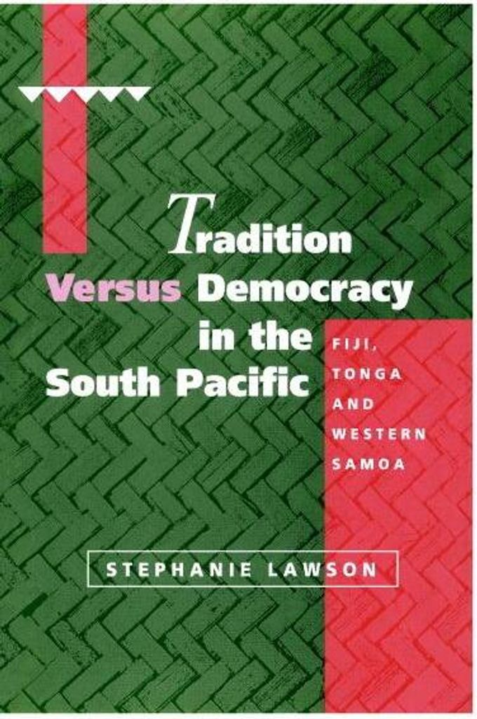 Tradition Versus Democracy in the South Pacific