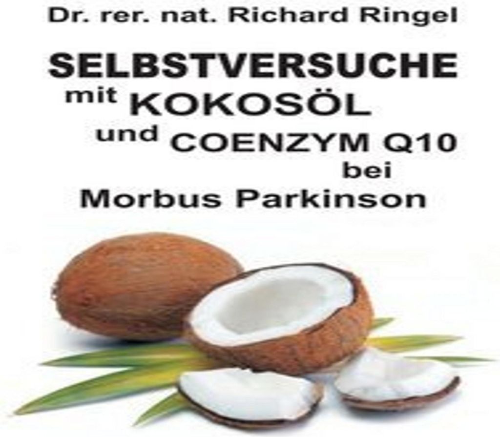 Selbstversuche mit KOKOSÖL u. COENZYM Q10 bei Morbus Parkinson